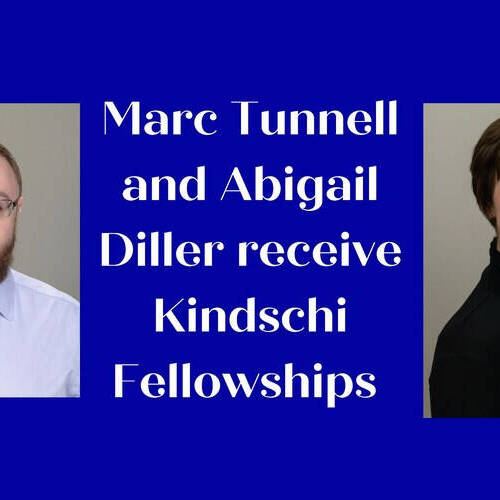 Two smiling individuals are shown side by side against a neutral gray background, with bold white text centered between them reading: “Marc Tunnell and Abigail Diller receive Kindschi Fellowships.”